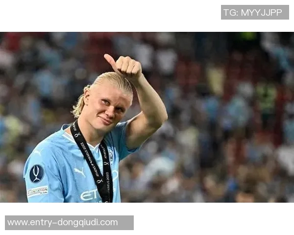 蓝军旧将称赞哈兰德潜力巨大但打破梅罗纪录需付出更多努力